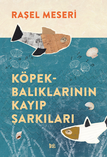 Köpekbalıklarının Kayıp Şarkıları - Delidolu Kitap