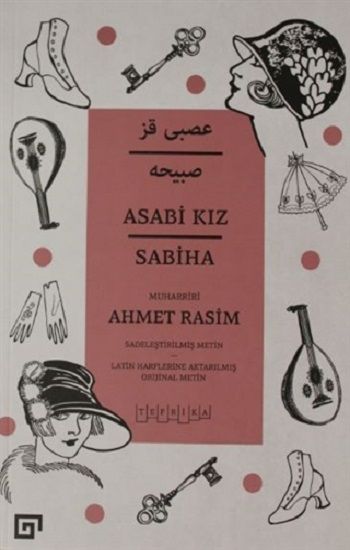 Asabi Kız Sabiha - Koç Üniversitesi Yayınları Kitap