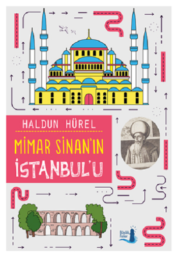 Mimar Sinan’ın İstanbul’u - Büyülü Fener Yayınları Kitap
