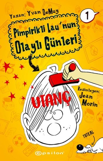 Pimpirikli Lau'nun Olaylı Günleri 1 - Utanç - Epsilon Yayınları Kitap