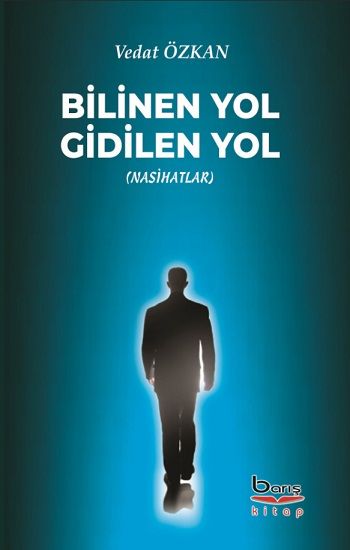 Bilinen Yol Gidilen Yol - Barış Kitap Kitap