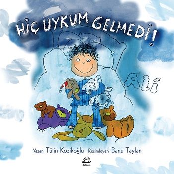 Hiç Uykum Gelmedi Ali ! (Lili ve Yedi Çocuğu) - Tülin Kozikoğlu, Hikayeler Türkçe kitap kapağı