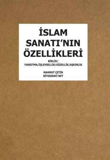İslam Sanatı'nın Özellikleri - Biyografi Net Yayıncılık Kitap