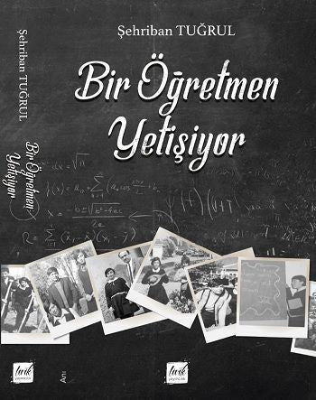 Bir Öğretmen Yetişiyor - Lirik Yayıncılık Kitap