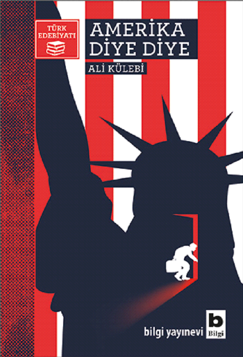 Amerika Diye Diye - Bilgi Yayınevi Kitap