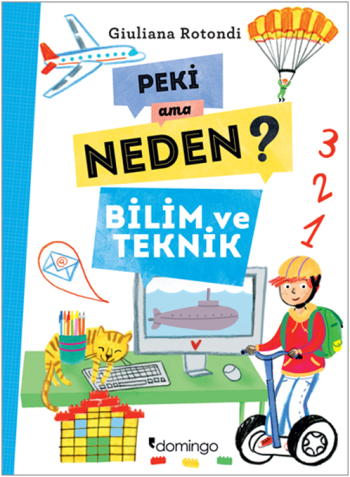 Peki Ama Neden? Bilim Ve Teknik - Domingo Yayınevi Kitap