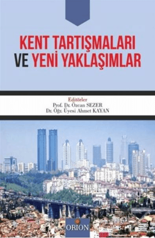 Kent Tartışmaları ve Yeni Yaklaşımlar - Orion Kitabevi Kitap