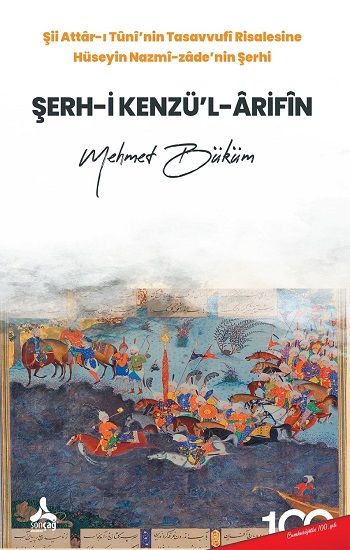 Şii Attar-ı Tuni’nin Tasavvufi Risalesine Hüseyin Nazmi-Zade’nin Şerhi Şerh-i Kenzü’l-Arifin - Sonçağ -Akademik Kitaplar Kitap