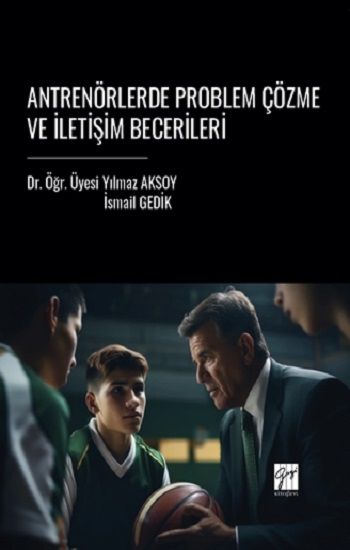 Antrenörlerde Problem Çözme ve İletişim Becerileri - Gazi Kitabevi Kitap