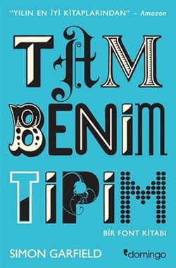 Tam Benim Tipim - Simon Garfield, Grafik Sanatlar Türkçe kitap kapağı