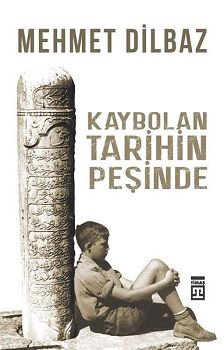 Kaybolan Tarihin Peşinde - Timaş Yayınları Kitap