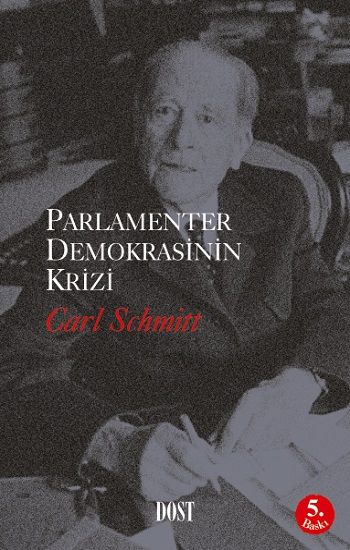 Parlamenter Demokrasinin Krizi - Carl Schmitt, Dünya Siyaseti Ve Politikası Türkçe kitap kapağı