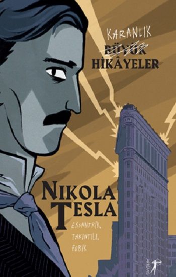 Karanlık Büyük Hikayeler - Nikola Tesla - Artemis Yayınları Kitap