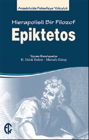 Epiktetos - Hierapolisli Bir Filozof - Türkiye Felsefe Kurumu Kitap