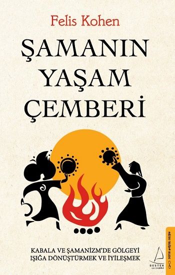 Şamanın Yaşam Çemberi - Destek Yayınları Kitap