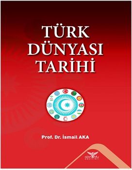 Türk Dünyası Tarihi - Altınordu Yayınları Kitap