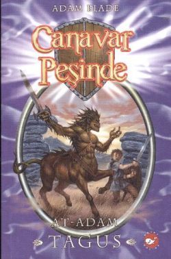 Canavar Peşinde Serisi 04 - At Adam Tagus (Beast Quest Tagus The Horse-Man) - Beyaz Balina Yayınları Kitap