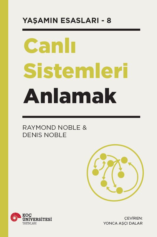 Canlı Sistemleri Anlamak - Yaşamın Esasları 8 - Koç Üniversitesi Yayınları Kitap