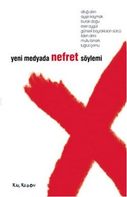 Yeni Medyada Nefret Söylemi - Kalkedon Yayıncılık Kitap