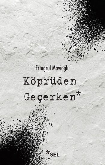 Köprüden Geçerken - Sel Yayıncılık Kitap