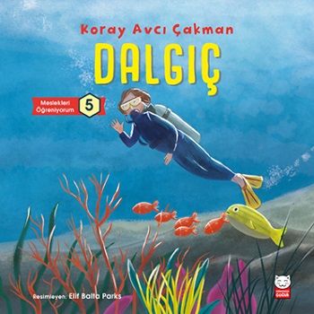 Dalgıç- Meslekleri Öğreniyorum 5 - Kırmızı Kedi Yayınevi Kitap