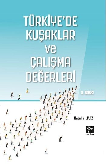 Türkiye'de Kuşaklar ve Çalışma Değerleri - Gazi Kitabevi Kitap