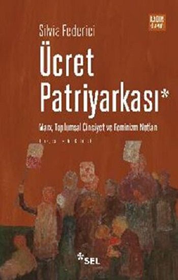 Ücret Patriyarkası - Sel Yayıncılık Kitap