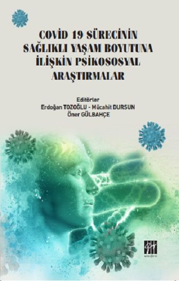 Covid 19 Sürecinin Sağlıklı Yaşam Boyutuna İlişkin Psikososyal Araştırmalar - Gazi Kitabevi Kitap