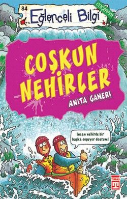 Coşkun Nehirler Anita Ganeri Türkçe çocuk kitabı kapağı