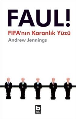 Faul! FIFA’nın Karanlık Yüzü - Bilgi Yayınevi Kitap