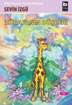 Zürafanın Düşleri - Bilgi Yayınevi Çocuk Kitap