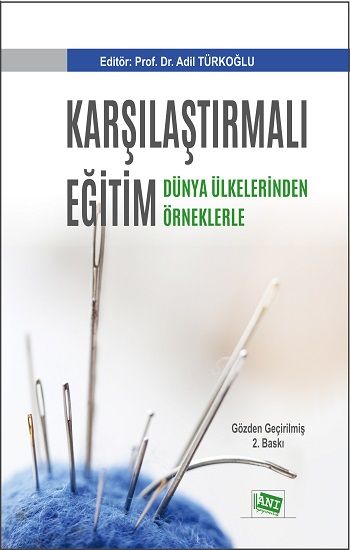 Karşılaştırmalı Eğitim - Dünya Ülkelerinden Örneklerle - Anı Yayıncılık Kitap