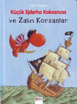 Küçük Ejderha Kokosnuss ve Zalim Korsanlar - Abm Yayınevi Kitap