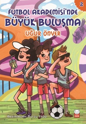 Futbol Akademisi'nde Büyük Buluşma 2 - Kırmızı Kedi Yayınevi Kitap