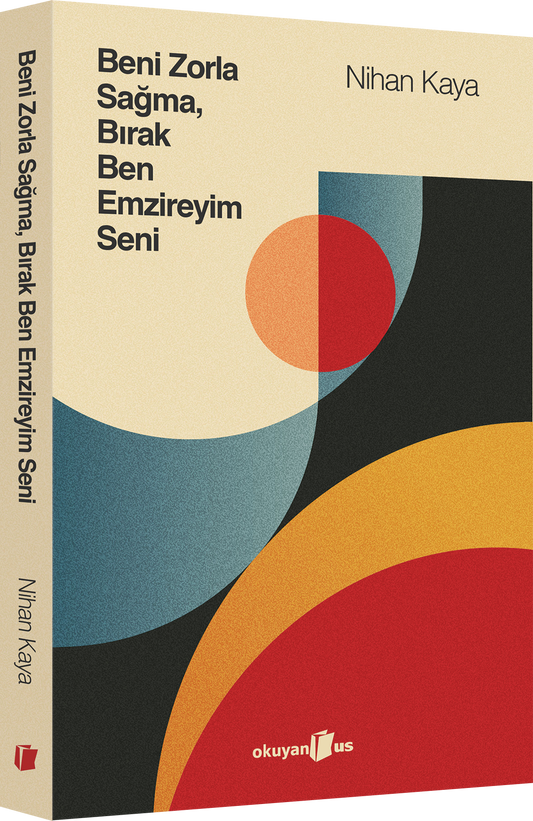 Beni Zorla Sağma, Bırak Ben Emzireyim Seni - Okuyan Us Yayın Kitap
