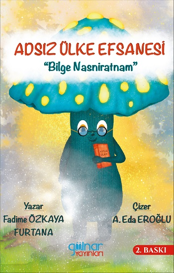 Adsız Ülke Efsanesi “Bilge Nasniratnam” - Gülnar Yayınları Kitap