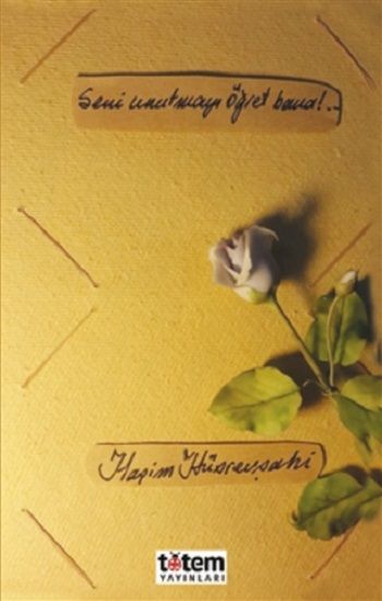 Seni Unutmayı Öğret Bana - Totem Yayınları Kitap