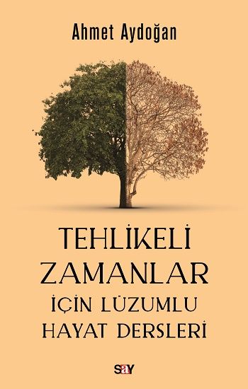 Tehlikeli Zamanlar İçin Lüzumlu Hayat Dersleri - Say Yayınları Kitap