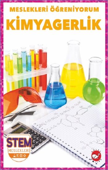 Meslekleri Öğreniyorum - Kimyagerlik Stem Meslekleri - Beyaz Balina Yayınları Kitap