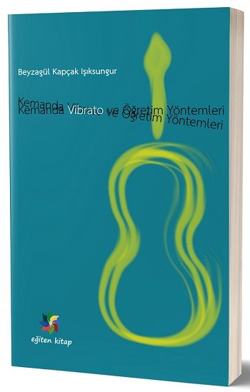 Kemanda Vibrato ve Öğretim Yöntemleri - Eğiten Kitap Kitap