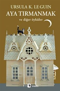 Aya Tırmanmak Ursula K. Le Guin Türkçe kitap kapağı