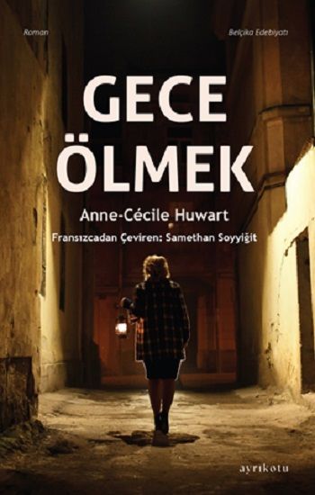 Gece Ölmek - Ayrıkotu Yayınları Kitap