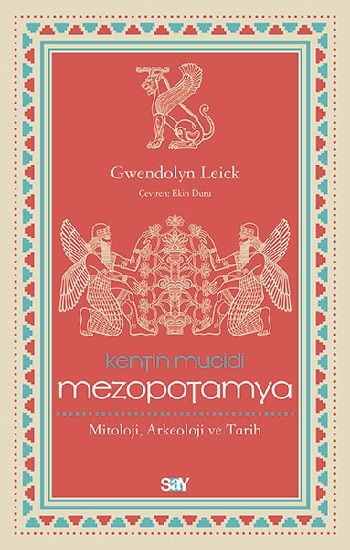 Kentin Mucidi: Mezopotamya - Say Yayınları Kitap