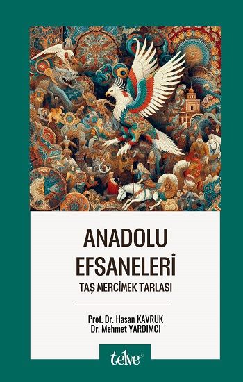Anadolu Efsaneleri Taş Mercimek Tarlası - Telve Kitap Kitap