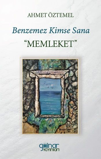 Benzemez Kimse Sana “MEMLEKET” - Gülnar Yayınları Kitap