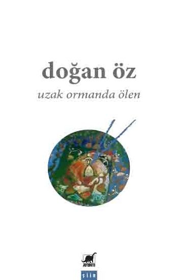 Uzak Ormanda Ölen - Ayrıntı Yayınları Kitap