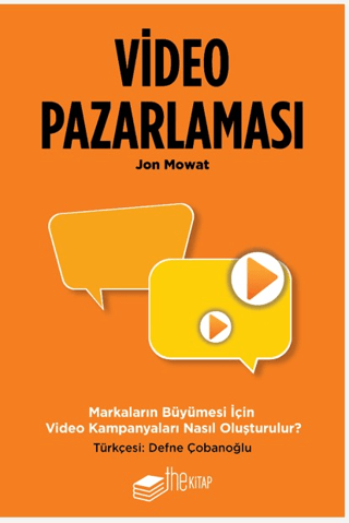 Video Pazarlaması, Markaların Büyümesi için Video Kampanyaları Nasıl Oluşturulur? - The Kitap Kitap
