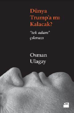 Dünya Trump’a Mı Kalacak? - Doğan Kitap Kitap