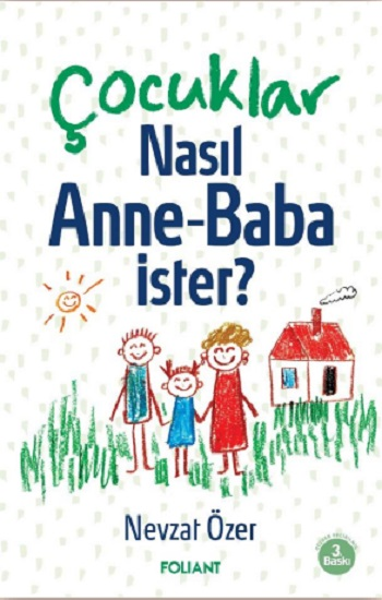 Çocuklar Nasıl Anne-Baba İster? - Foliant Yayınları Kitap