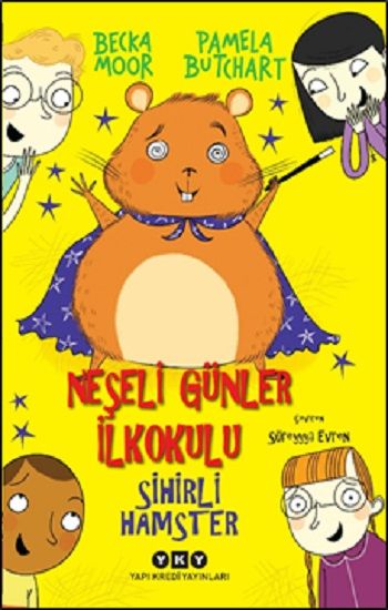 Neşeli Günler İlkokulu – Sihirli Hamster - Yapı Kredi Yayınları Kitap